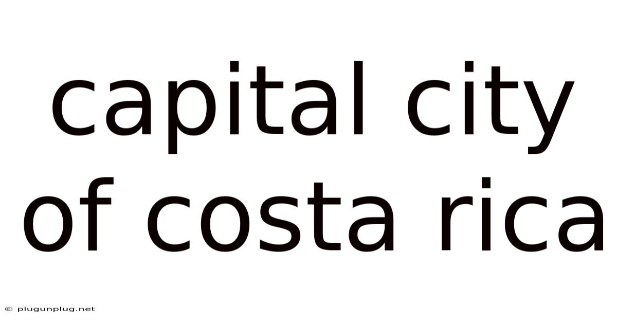Capital City Of Costa Rica