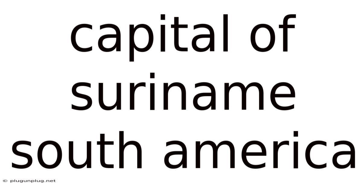 Capital Of Suriname South America