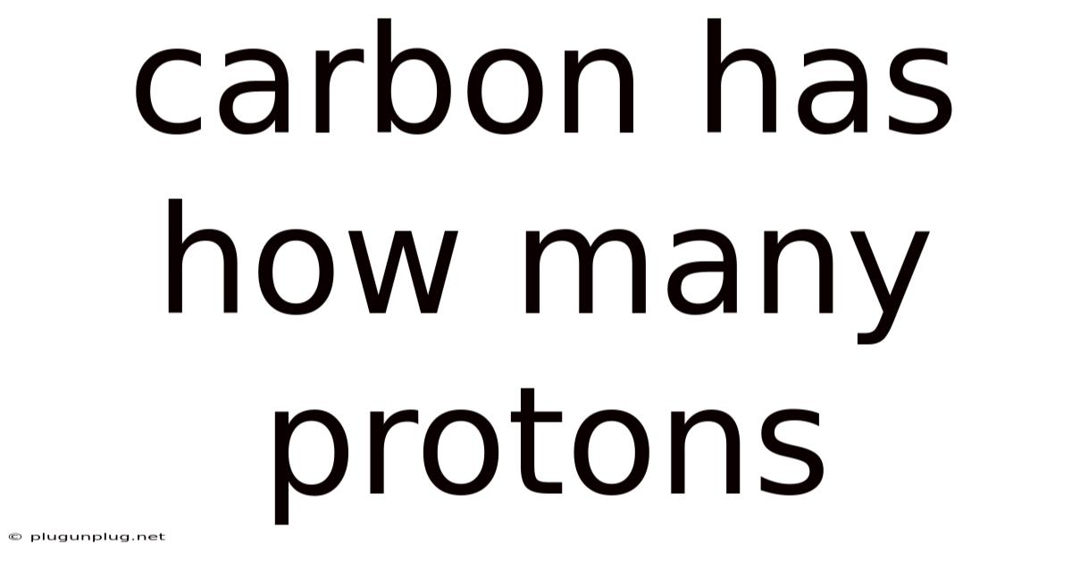 Carbon Has How Many Protons