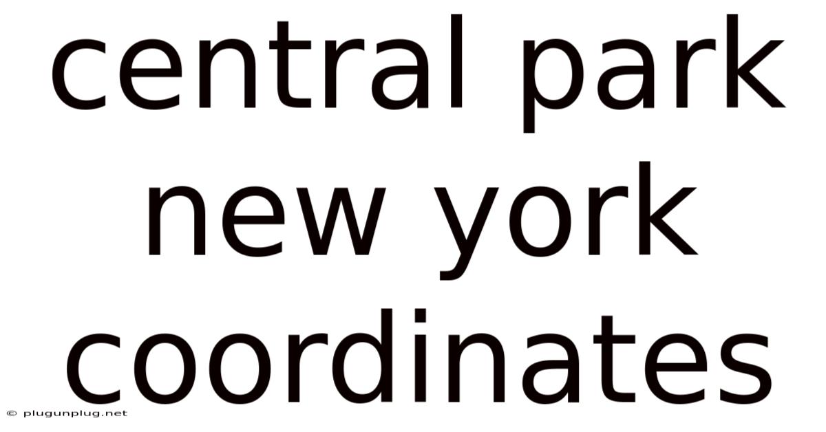 Central Park New York Coordinates