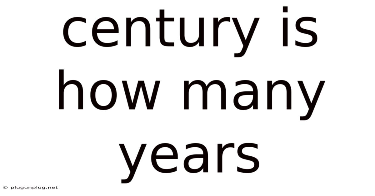 Century Is How Many Years