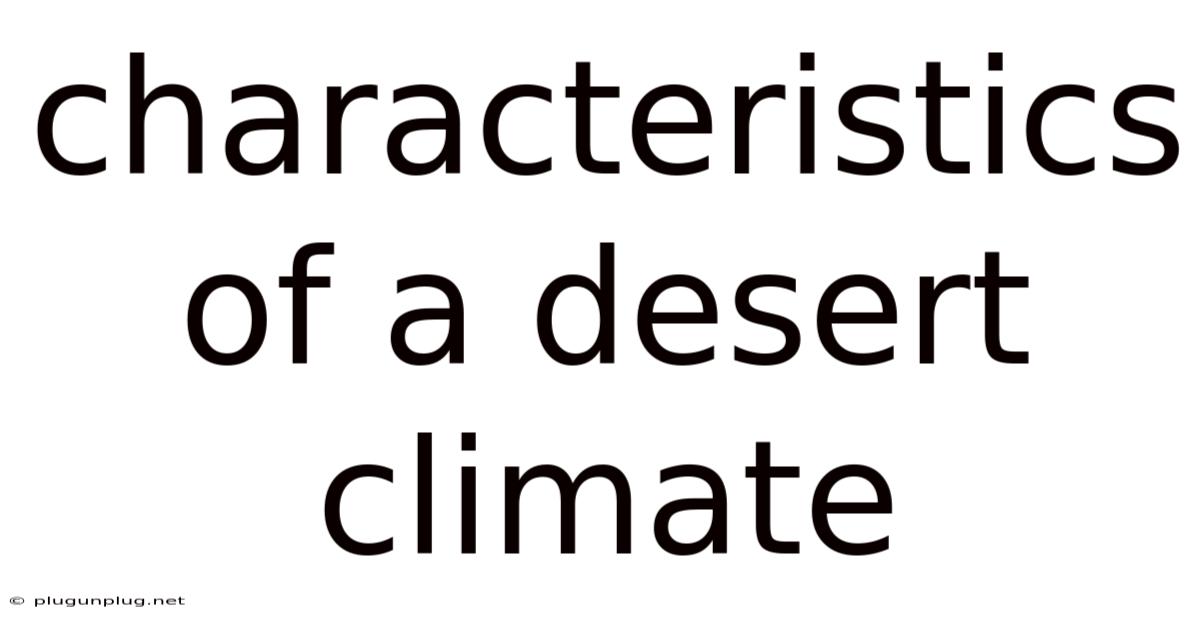 Characteristics Of A Desert Climate