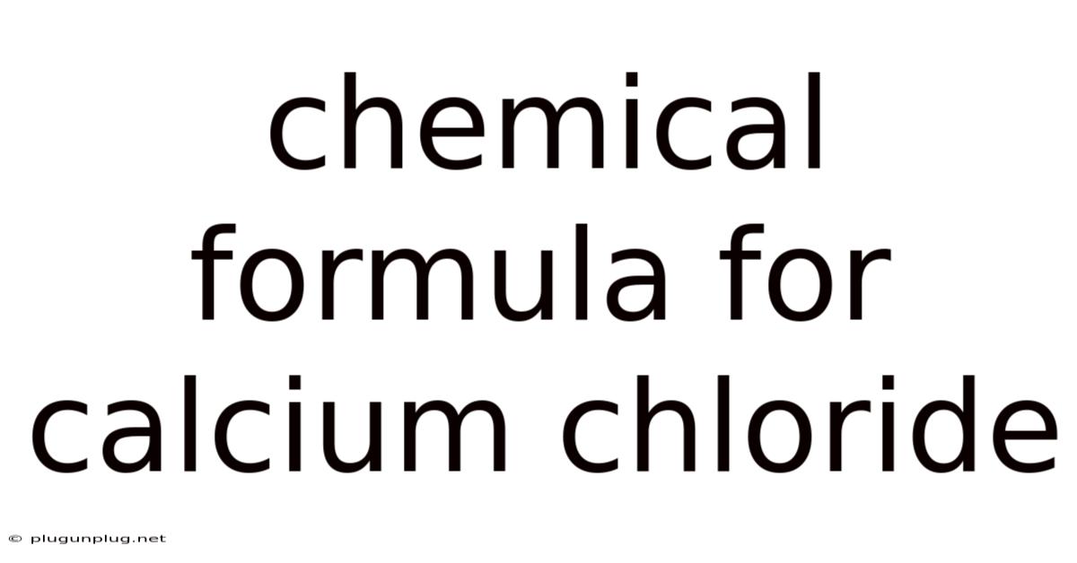 Chemical Formula For Calcium Chloride