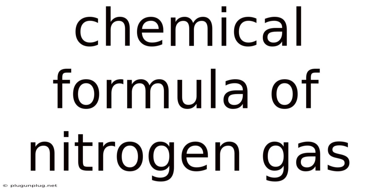 Chemical Formula Of Nitrogen Gas