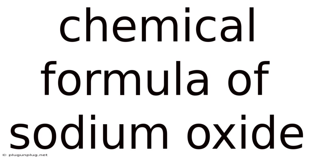 Chemical Formula Of Sodium Oxide