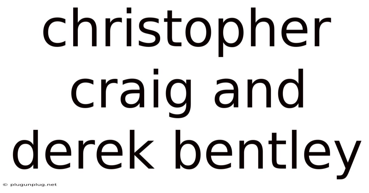 Christopher Craig And Derek Bentley