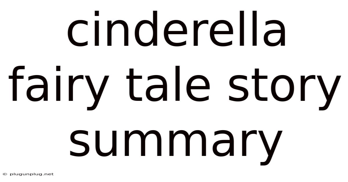 Cinderella Fairy Tale Story Summary