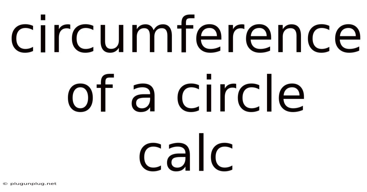 Circumference Of A Circle Calc