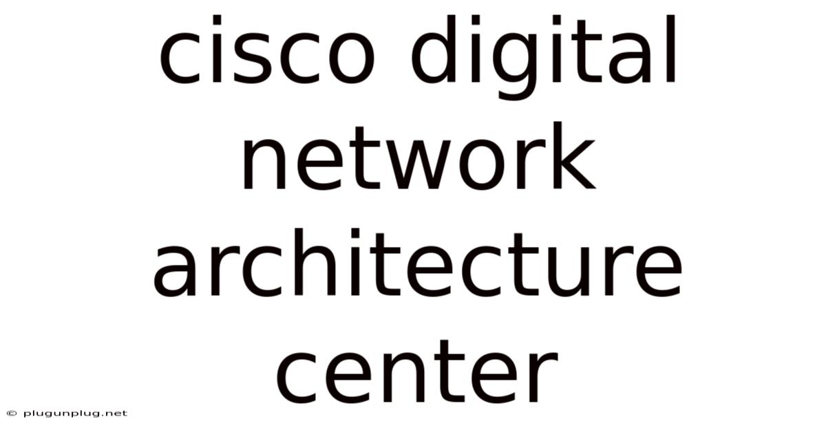 Cisco Digital Network Architecture Center