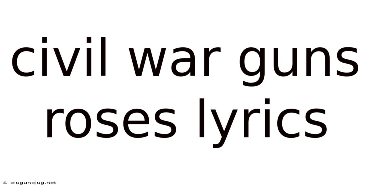 Civil War Guns Roses Lyrics