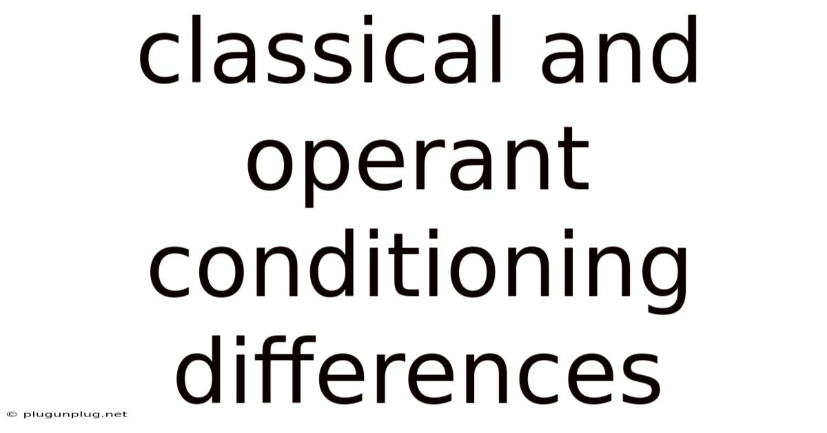 Classical And Operant Conditioning Differences