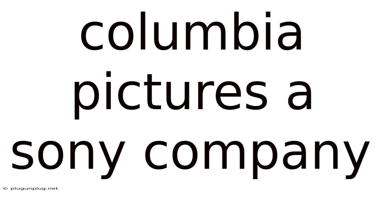 Columbia Pictures A Sony Company
