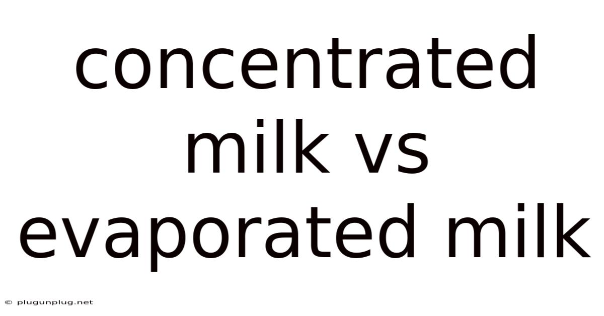 Concentrated Milk Vs Evaporated Milk