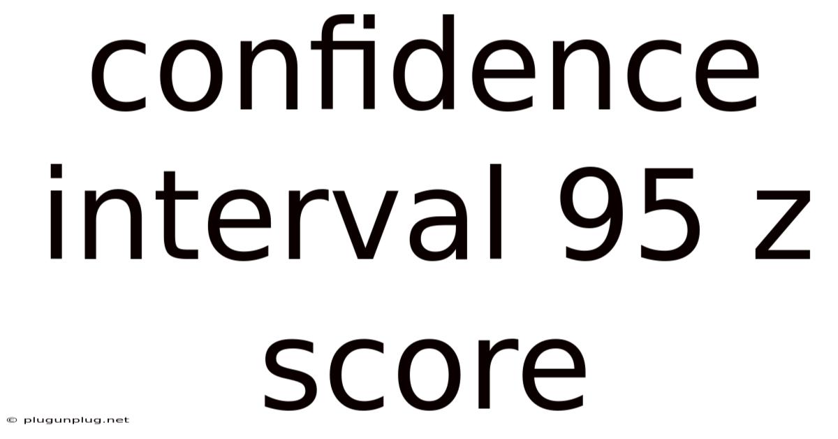 Confidence Interval 95 Z Score
