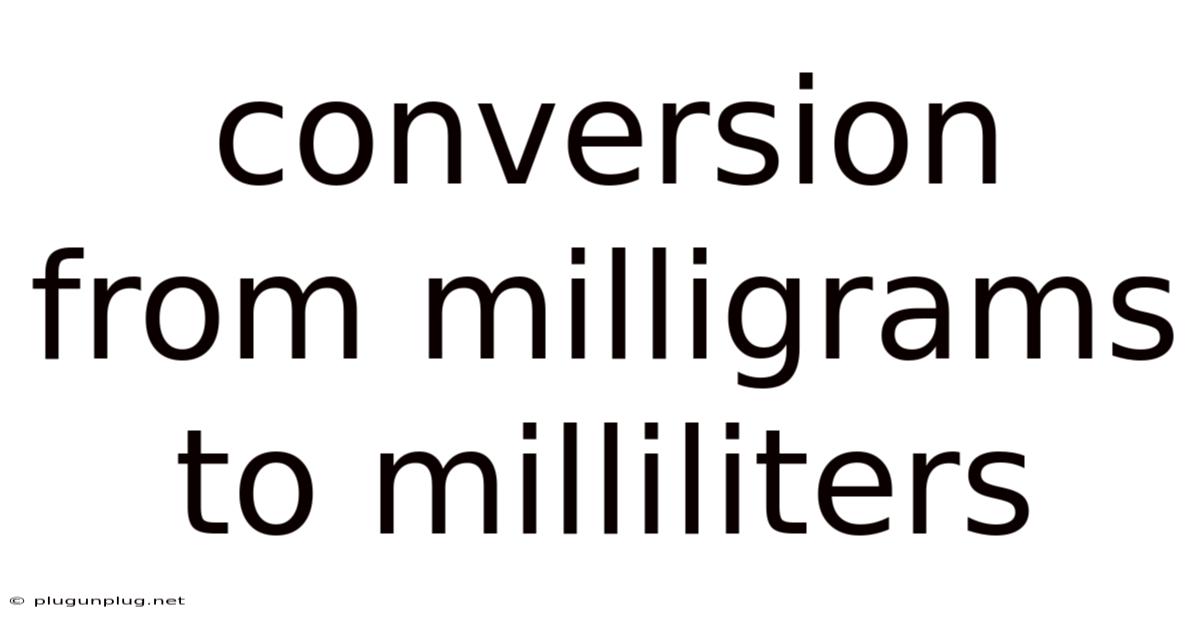 Conversion From Milligrams To Milliliters