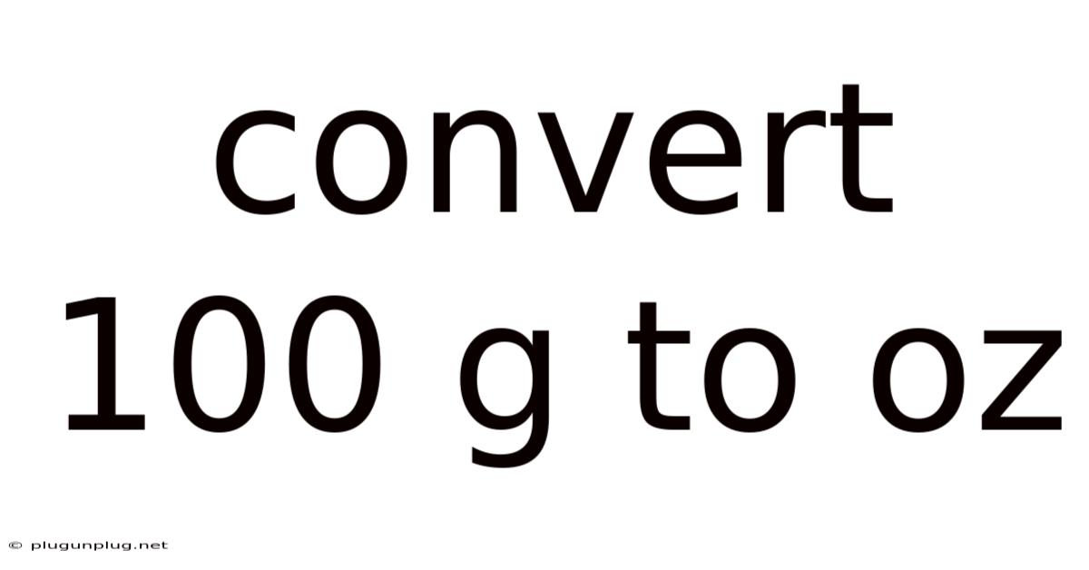 Convert 100 G To Oz