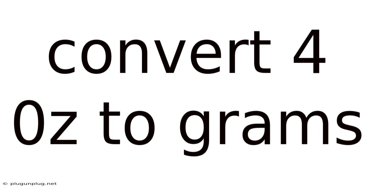 Convert 4 0z To Grams