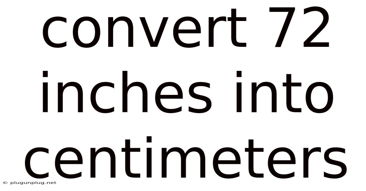 Convert 72 Inches Into Centimeters