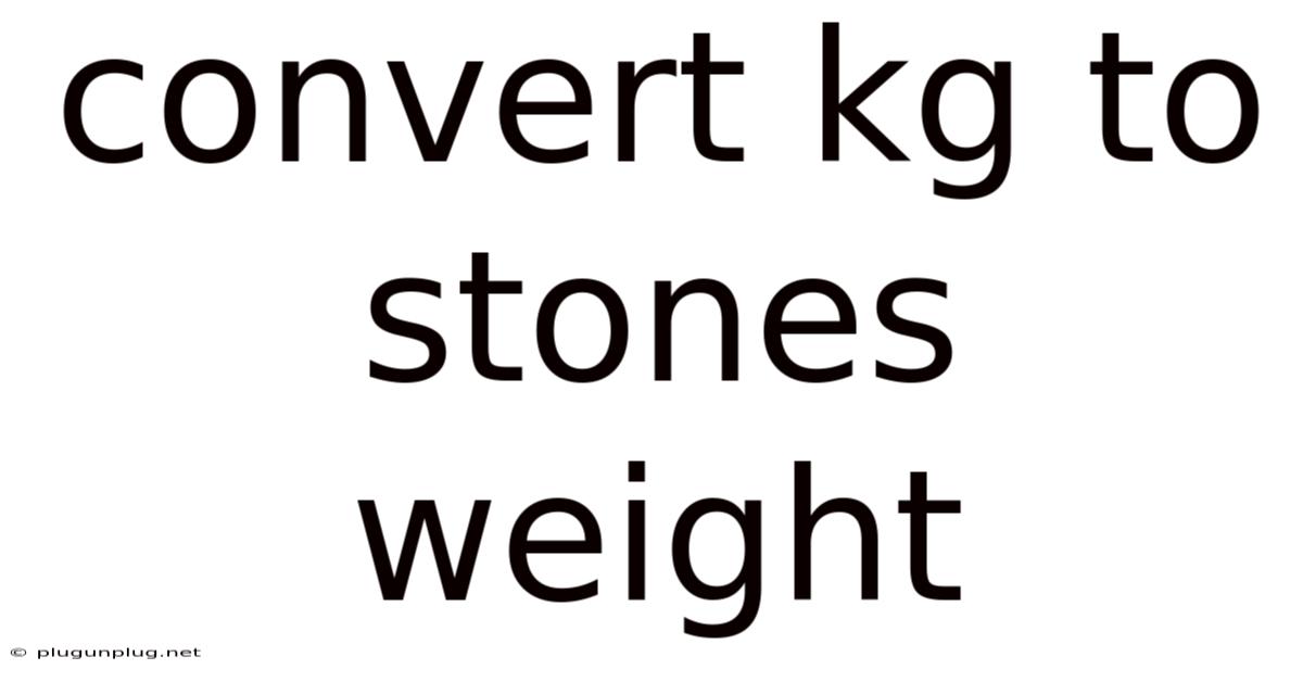 Convert Kg To Stones Weight