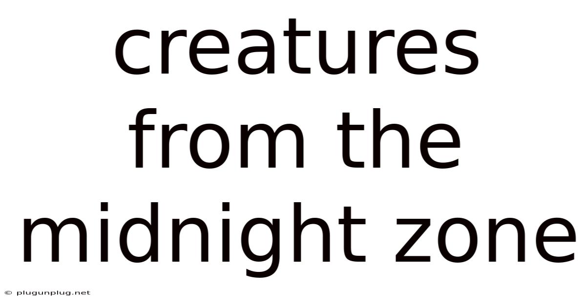 Creatures From The Midnight Zone