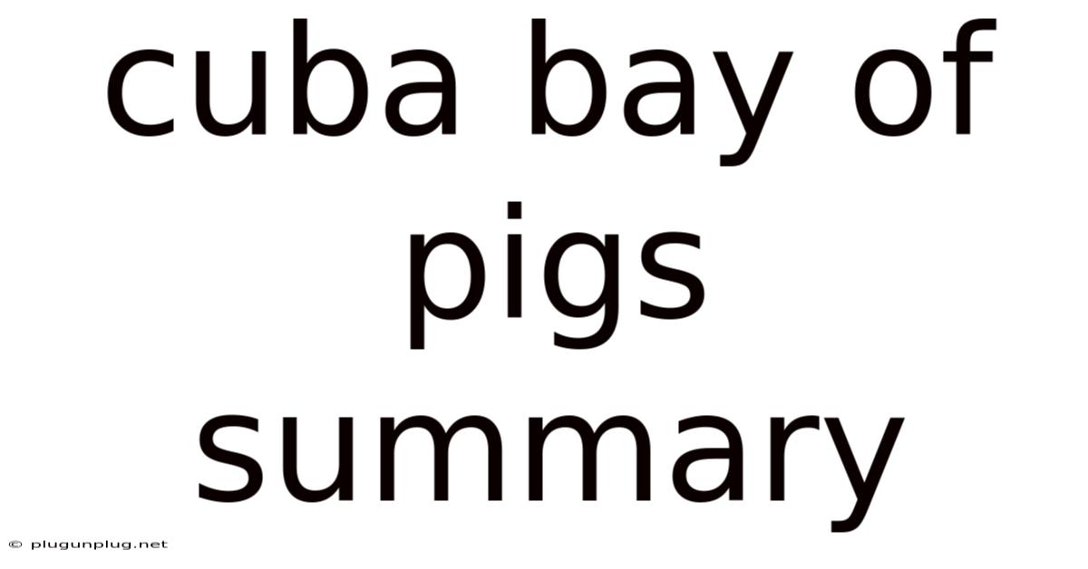 Cuba Bay Of Pigs Summary