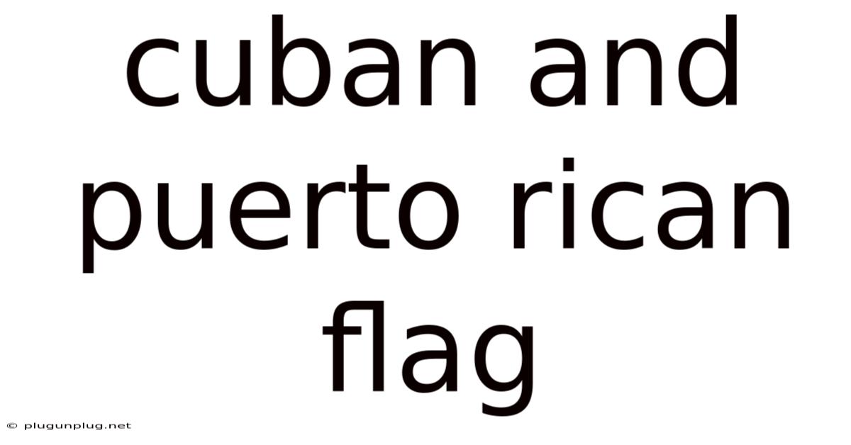 Cuban And Puerto Rican Flag