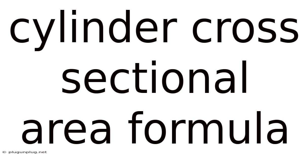 Cylinder Cross Sectional Area Formula