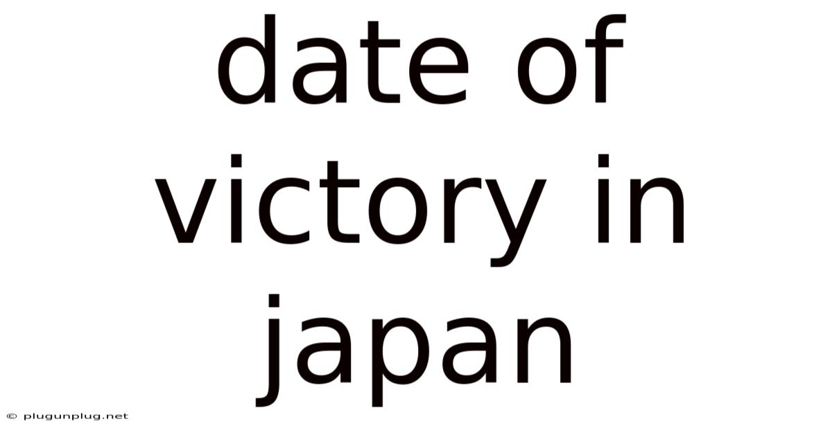 Date Of Victory In Japan