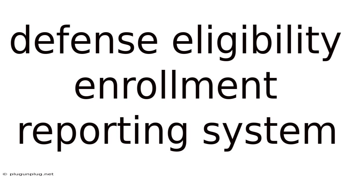 Defense Eligibility Enrollment Reporting System