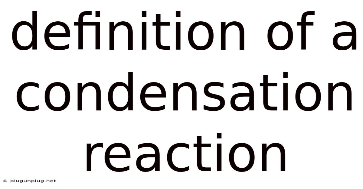 Definition Of A Condensation Reaction