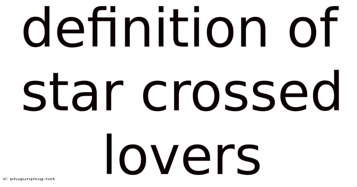 Definition Of Star Crossed Lovers