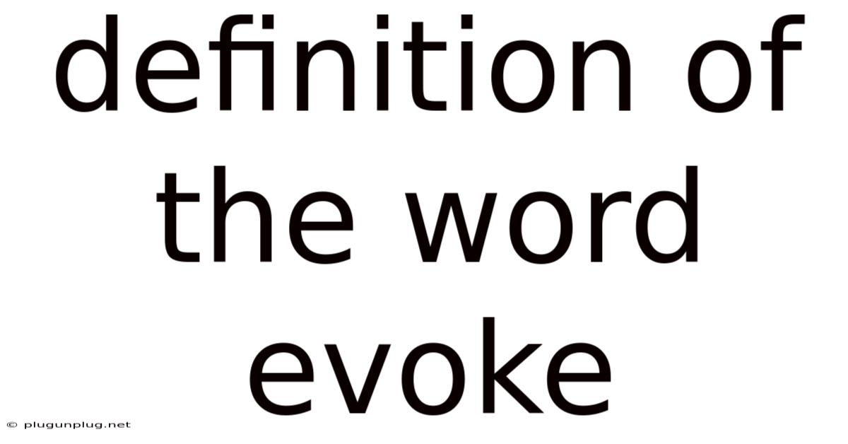 Definition Of The Word Evoke