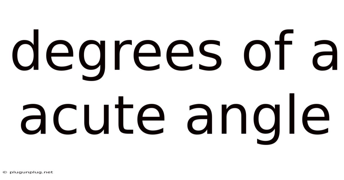 Degrees Of A Acute Angle