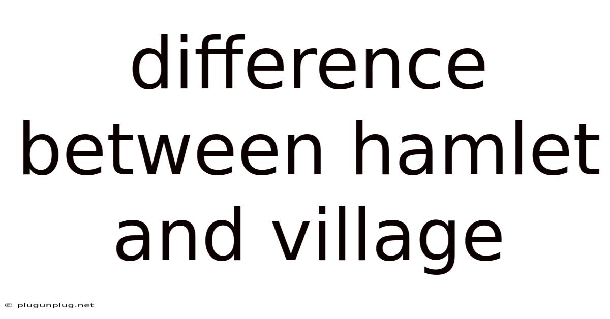 Difference Between Hamlet And Village