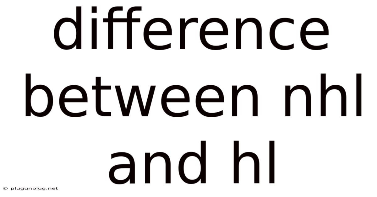 Difference Between Nhl And Hl