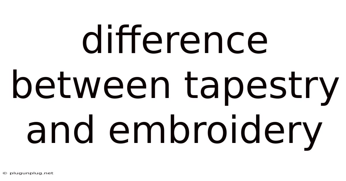 Difference Between Tapestry And Embroidery