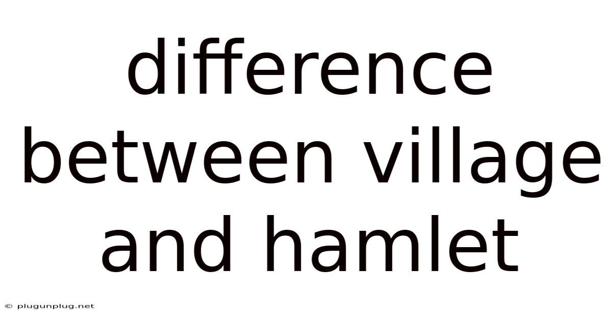 Difference Between Village And Hamlet