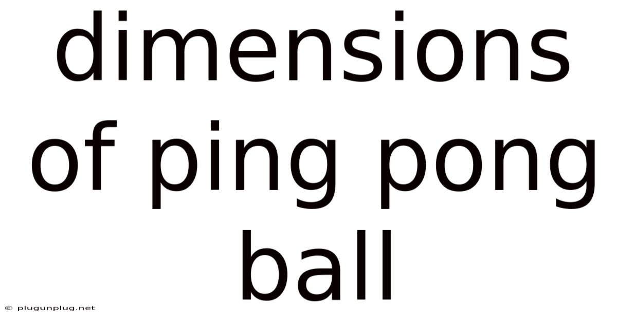 Dimensions Of Ping Pong Ball