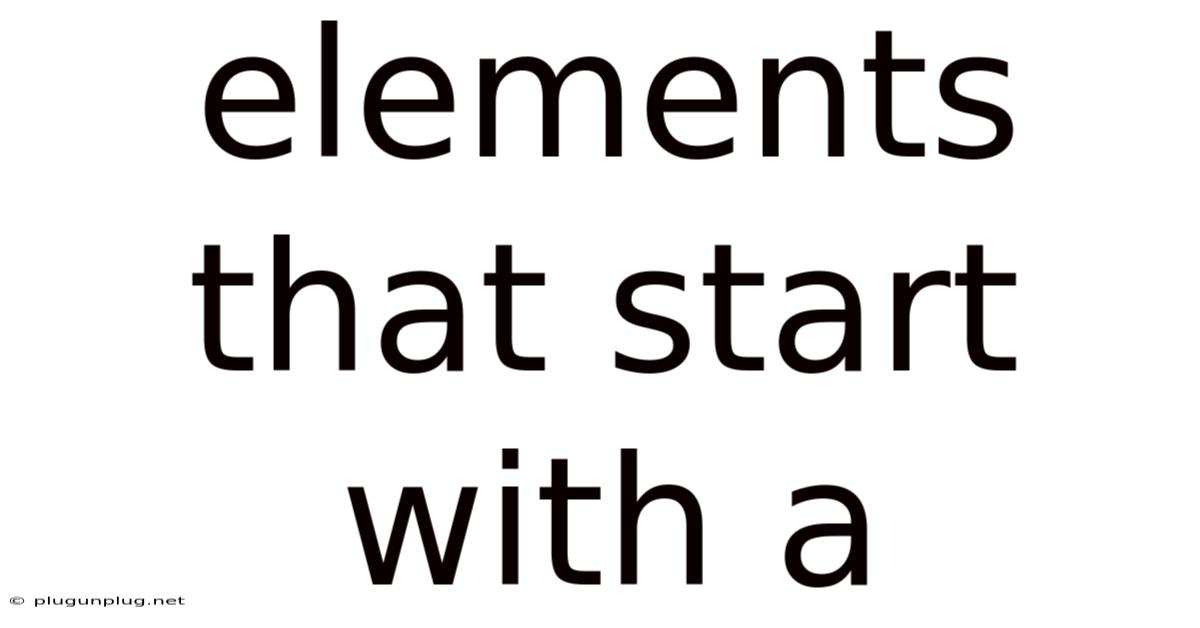 Elements That Start With A