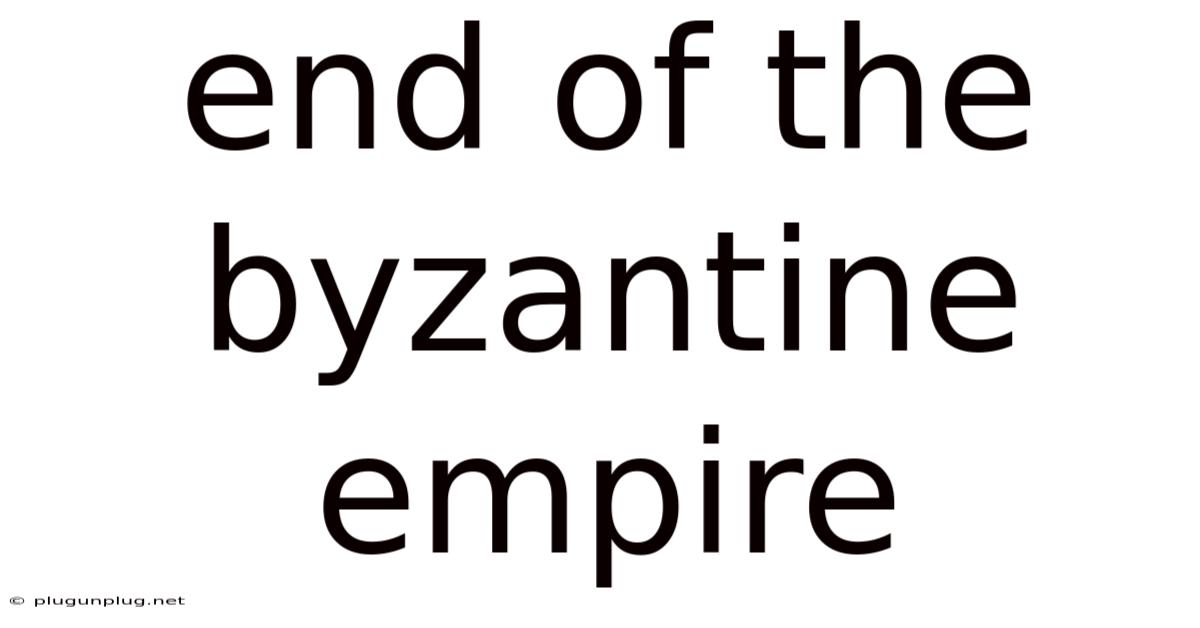End Of The Byzantine Empire