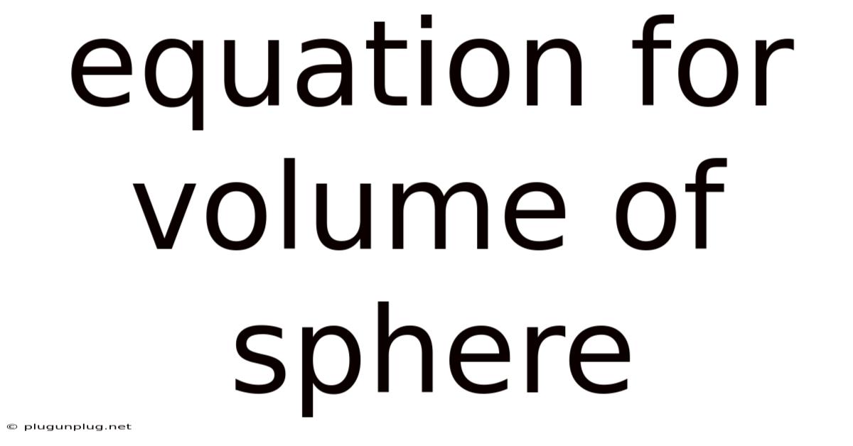 Equation For Volume Of Sphere