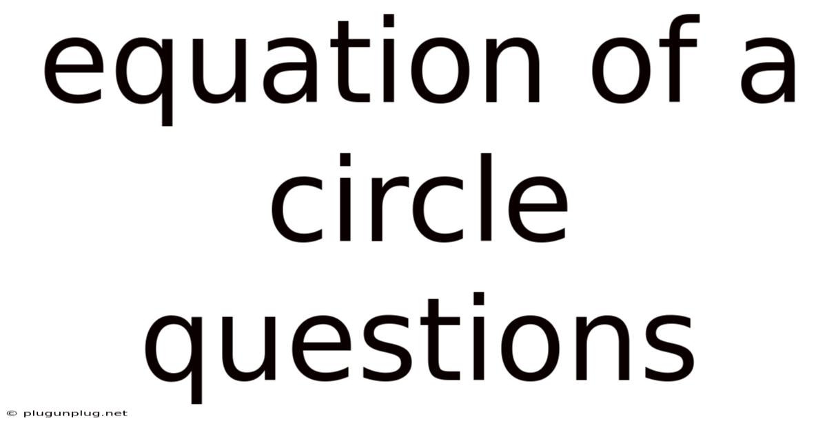 Equation Of A Circle Questions