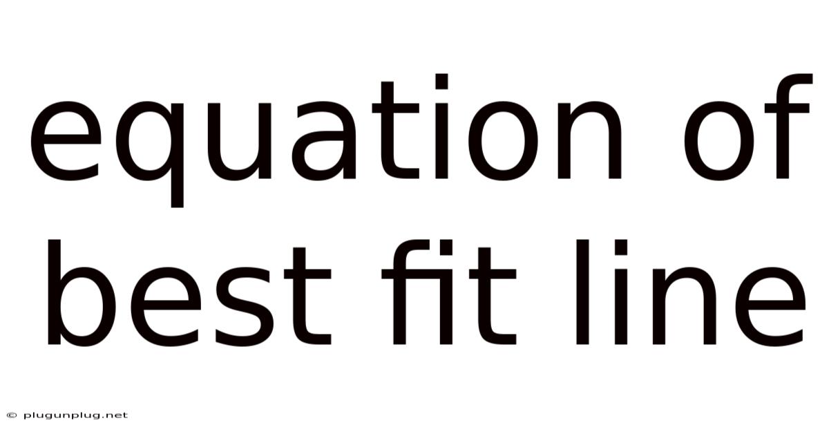 Equation Of Best Fit Line