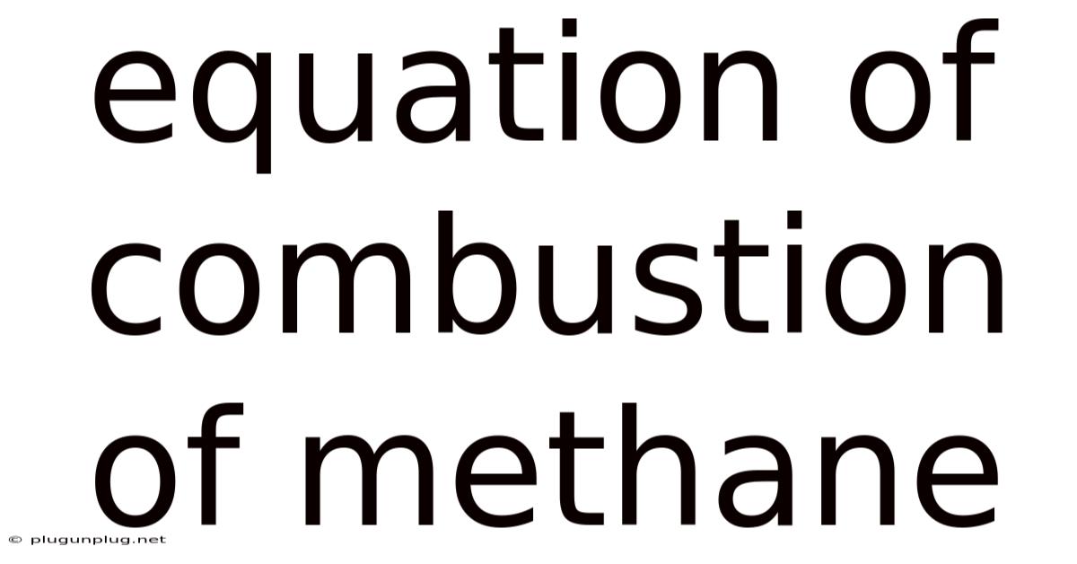 Equation Of Combustion Of Methane