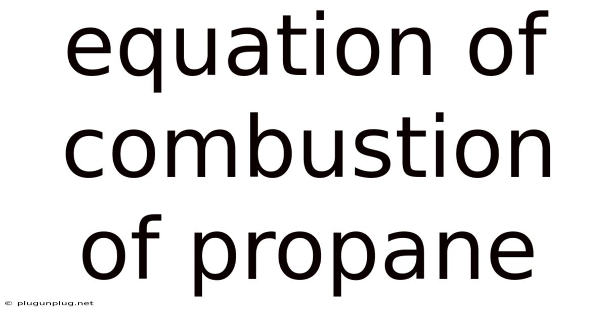 Equation Of Combustion Of Propane