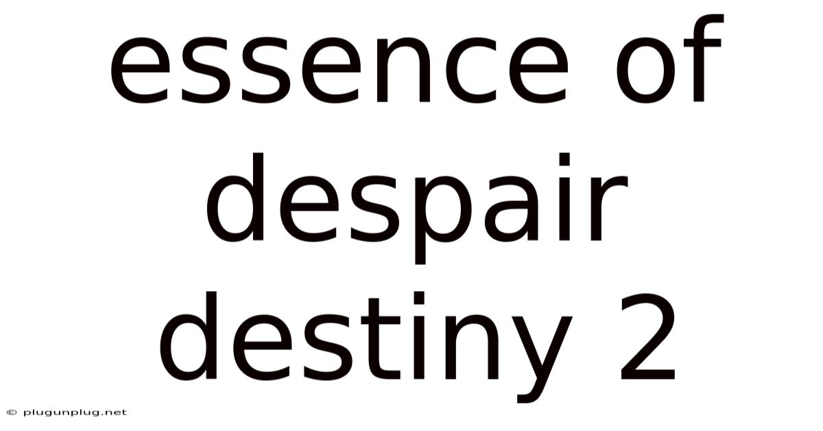Essence Of Despair Destiny 2