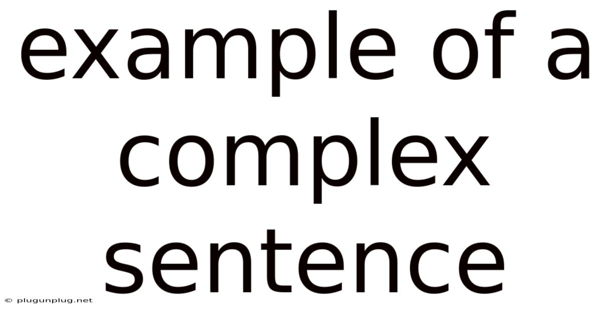 Example Of A Complex Sentence