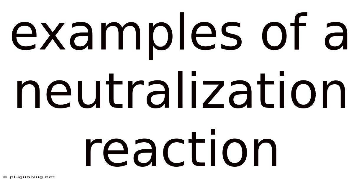Examples Of A Neutralization Reaction