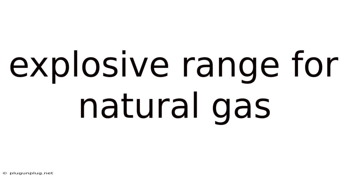 Explosive Range For Natural Gas