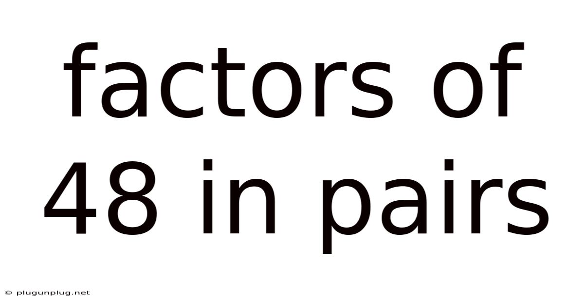 Factors Of 48 In Pairs